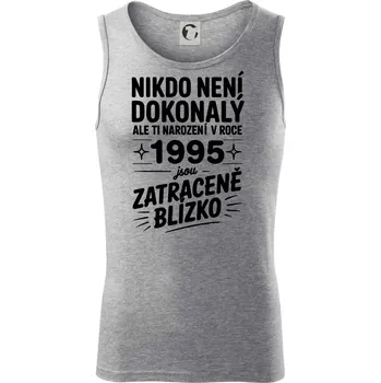 Nikdo není dokonalý ale ti narození v roce 1995 jsou zatraceně blízko - Tílko pánské Core - S ( Tmavě šedý melír )