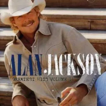 Zahraniční hudba CD Alan Jackson: Greatest Hits Volume II 2004