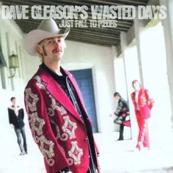 Zahraniční hudba CD Dave Gleason's Wasted Days: Just Fall To Pieces 2007