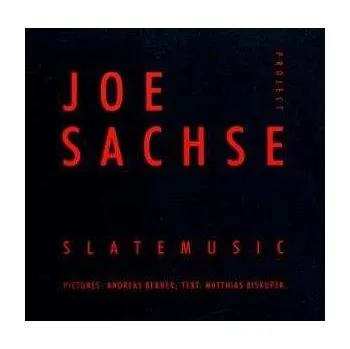 Zahraniční hudba CD Joe Sachse Projekt: Slatemusic 2016