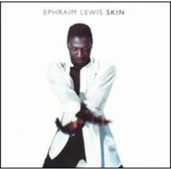 Zahraniční hudba CD Ephraim Lewis: Skin 1992