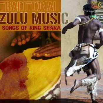 Zahraniční hudba CD Amagugu Akwazulu: Traditional Zulu Music - Songs Of King Shaka 2011
