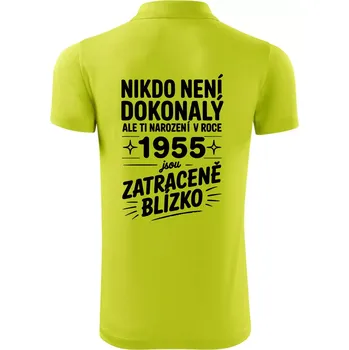 Pánská košile Nikdo není dokonalý ale ti narození v roce 1955 jsou zatraceně blízko - Polokošile Victory sportovní (dresovina) - XL ( Limetková )