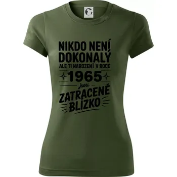Dámské tričko Nikdo není dokonalý ale ti narození v roce 1965 jsou zatraceně blízko - Dámské Fantasy sportovní (dresovina) - XS ( Khaki )