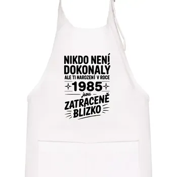 Kuchyňská zástěra Nikdo není dokonalý ale ti narození v roce 1985 jsou zatraceně blízko - Dětská zástěra na vaření - Univerzální velikost ( Bílá )