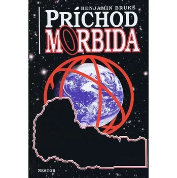 Príchod Morbida - Bruks Benjamin