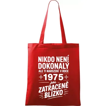 Nikdo není dokonalý ale ti narození v roce 1975 jsou zatraceně blízko - Taška bavlněná - 42 x 38 cm ( Červená )