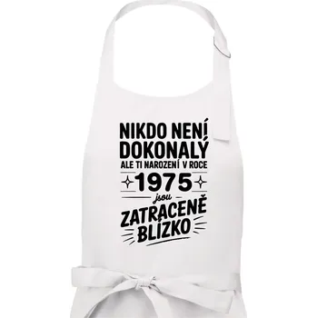 Kuchyňská zástěra Nikdo není dokonalý ale ti narození v roce 1975 jsou zatraceně blízko - Pánská zástěra na vaření - Univerzální velikost ( Bílá )