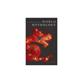 Cizojazyčná kniha Oxford Companion to World Mythology - Leeming, David (Professor of English and Comparative Literature, Professor of English and Comparative Literature, University of Connecticut (Emeritus), USA)