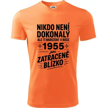 Pánské tričko Nikdo není dokonalý ale ti narození v roce 1955 jsou zatraceně blízko - Pánské triko Fantasy sportovní (dresovina) - S ( Neon mandarine )