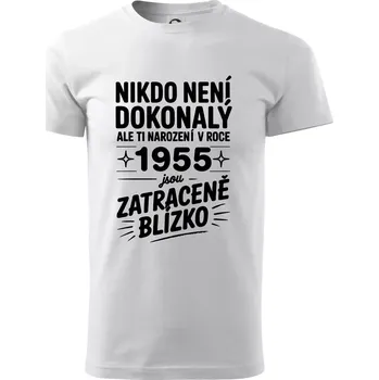 Nikdo není dokonalý ale ti narození v roce 1955 jsou zatraceně blízko - Triko extra velké (5-8XL) - 7XL ( Bílá )