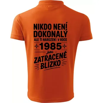 Pánská košile Nikdo není dokonalý ale ti narození v roce 1985 jsou zatraceně blízko - Polokošile pánská Pique Polo 203 - S ( Oranžová )