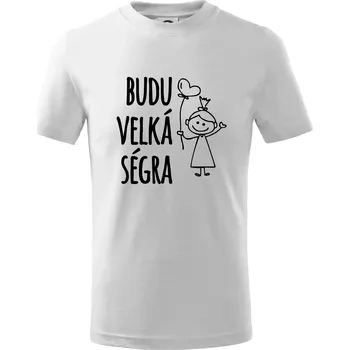 Chlapecké tričko Budu velká ségra - Tričko dětské bavlněné - 98 cm / 2 roky ( Bílá )