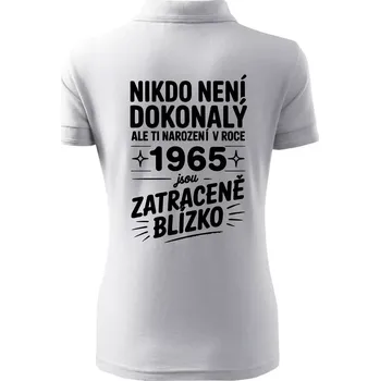 Nikdo není dokonalý ale ti narození v roce 1965 jsou zatraceně blízko - Polokošile dámská Pique Polo - 2XL ( Bílá )
