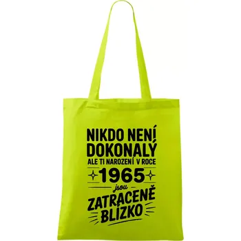Nikdo není dokonalý ale ti narození v roce 1965 jsou zatraceně blízko - Taška bavlněná - 42 x 38 cm ( Limetková )