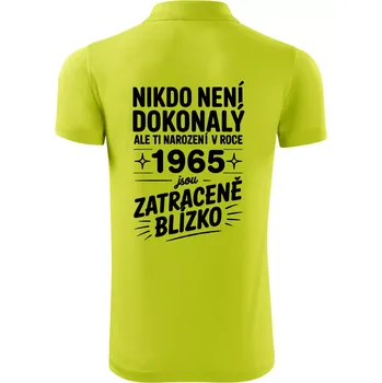 Pánská košile Nikdo není dokonalý ale ti narození v roce 1965 jsou zatraceně blízko - Polokošile Victory sportovní (dresovina) - 2XL ( Limetková )