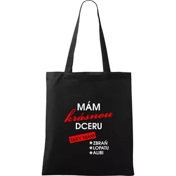 Nákupní taška Mám krásnou dceru - Taška bavlněná - 42 x 38 cm ( Černá )