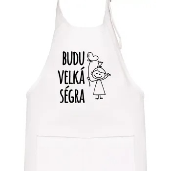 Kuchyňská zástěra Budu velká ségra - Dětská zástěra na vaření - Univerzální velikost ( Bílá )