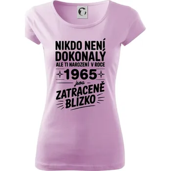 Dámské tričko Nikdo není dokonalý ale ti narození v roce 1965 jsou zatraceně blízko - Dámské triko Pure - 3XL ( Orchid )