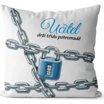 Dekorativní polštářek Polštář 40 x 40 cm - Učitel drží třídu pohromadě