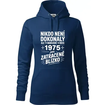 Dámská mikina Nikdo není dokonalý ale ti narození v roce 1975 jsou zatraceně blízko - Mikina dámská Cape s kapucí - L ( Půlnoční modrá )