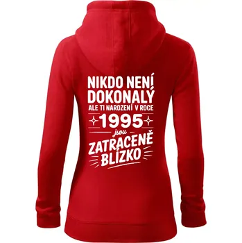 Dámská mikina Nikdo není dokonalý ale ti narození v roce 1995 jsou zatraceně blízko - Dámská mikina trendy zipper s kapucí - XS ( Červená )