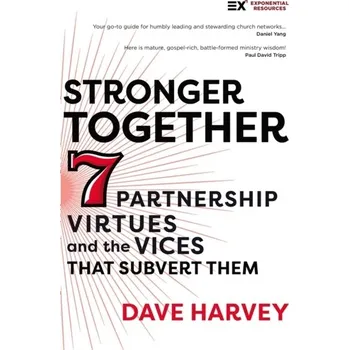 Populárně naučná literatura pro dospělé Stronger Together - Harvey, Dave; Gilbert, Paul