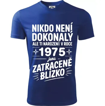 Nikdo není dokonalý ale ti narození v roce 1975 jsou zatraceně blízko - Dětské triko sportovní (dresovina) - 158 cm/12 let ( Královská modrá )