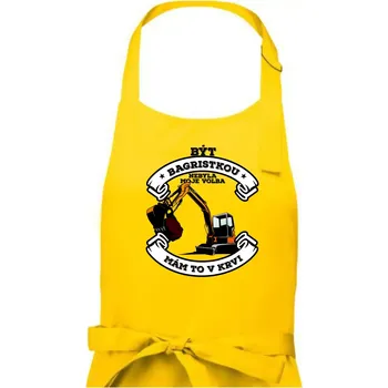 Kuchyňská zástěra Bagr - být bagristkou nebyla moje volba - Dámská zástěra na vaření - Univerzální velikost ( Žlutá )