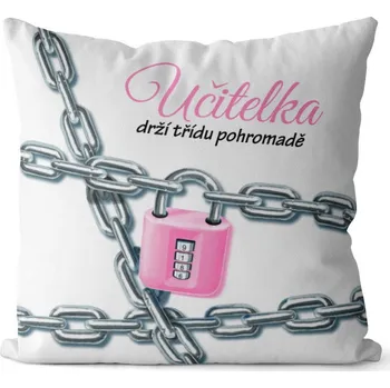 Dekorativní polštářek Polštář 40 x 40 cm - Učitelka drží třídu pohromadě