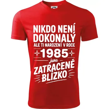 Nikdo není dokonalý ale ti narození v roce 1985 jsou zatraceně blízko - Dětské triko sportovní (dresovina) - 158 cm/12 let ( Červená )