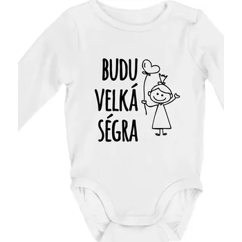Budu velká ségra - Body kojenecké s dlouhým rukávem - Dlouhý r. 6-12 měs ( Bílá )