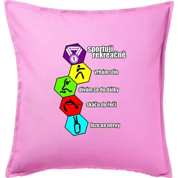 Polštář Sportuji rekreačně - Polštář 50x50 - 50x50 - Pouze potah ( Růžová )