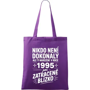 Nikdo není dokonalý ale ti narození v roce 1995 jsou zatraceně blízko - Taška bavlněná - 42 x 38 cm ( Fialová )