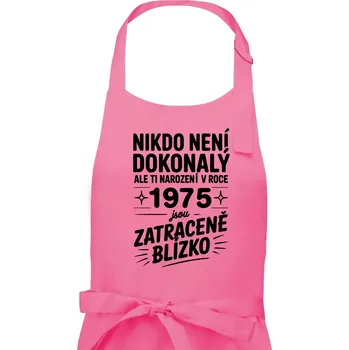 Kuchyňská zástěra Nikdo není dokonalý ale ti narození v roce 1975 jsou zatraceně blízko - Pánská zástěra na vaření - Univerzální velikost ( Růžová )