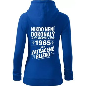 Dámská mikina Nikdo není dokonalý ale ti narození v roce 1965 jsou zatraceně blízko - Dámská mikina trendy zipper s kapucí - S ( Královská modrá )