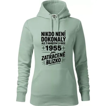 Dámská mikina Nikdo není dokonalý ale ti narození v roce 1955 jsou zatraceně blízko - Mikina dámská Cape s kapucí - M ( Sage )