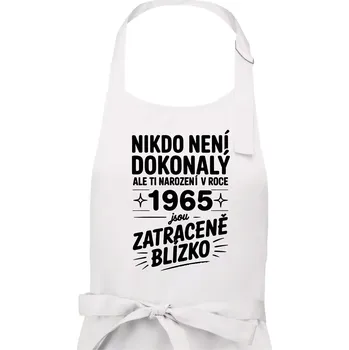 Kuchyňská zástěra Nikdo není dokonalý ale ti narození v roce 1965 jsou zatraceně blízko - Pánská zástěra na vaření - Univerzální velikost ( Bílá )