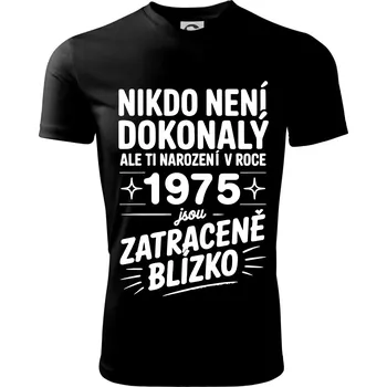 Nikdo není dokonalý ale ti narození v roce 1975 jsou zatraceně blízko - Dětské triko sportovní (dresovina) - 146 cm/10 let ( Černá )
