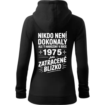 Dámská mikina Nikdo není dokonalý ale ti narození v roce 1975 jsou zatraceně blízko - Dámská mikina trendy zipper s kapucí - L ( Černá )