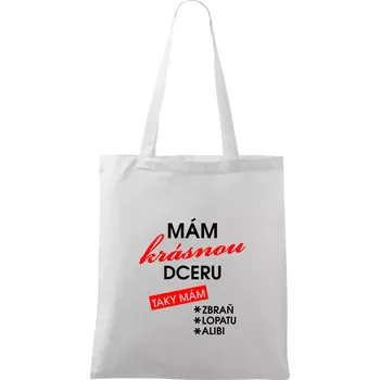 Nákupní taška Mám krásnou dceru - Taška bavlněná - 42 x 38 cm ( Bílá )