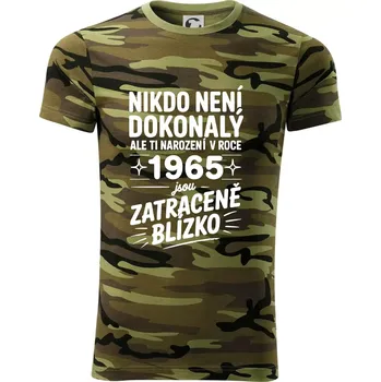 Pánské tričko Nikdo není dokonalý ale ti narození v roce 1965 jsou zatraceně blízko - Army CAMOUFLAGE - XL ( Zelený maskáč )