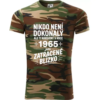 Pánské tričko Nikdo není dokonalý ale ti narození v roce 1965 jsou zatraceně blízko - Army CAMOUFLAGE - M ( Hnědý maskáč )