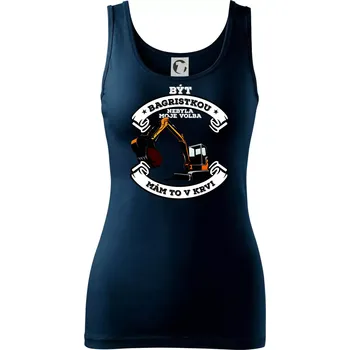 Dámské tričko Bagr - být bagristkou nebyla moje volba - Dámské tílko - XS ( Námořní modrá (velmi tmavá - téměř černá) )