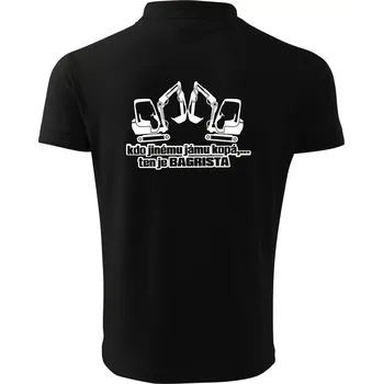 Pánská košile Kdo jinému jámu kopá, ten je bagrista - Polokošile pánská Pique Polo 203 - S ( Černá )