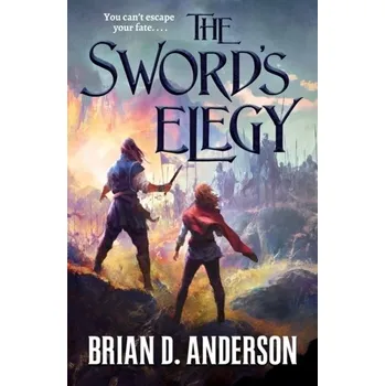 The Sword's Elegy - Anderson, Brian