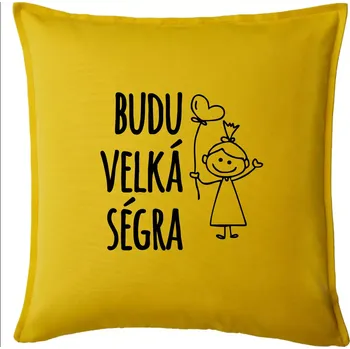 Polštář Budu velká ségra - Polštář 50x50 - 50x50 - Pouze potah ( Žlutá )