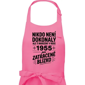 Kuchyňská zástěra Nikdo není dokonalý ale ti narození v roce 1955 jsou zatraceně blízko - Dámská zástěra na vaření - Univerzální velikost ( Růžová )