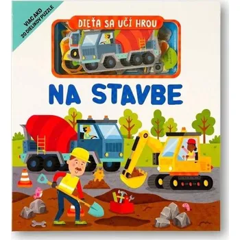 Leporelo Dieťa sa učí hrou Na stavbe - Gareth Williams