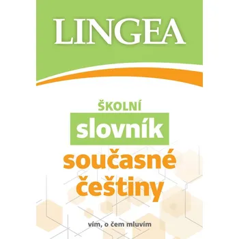 Slovník Školní slovník současné češtiny - LINGEA (2025, brožovaná)